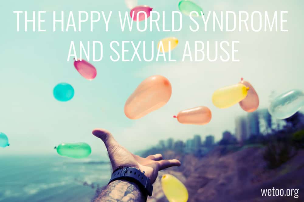 The Happy World Syndrome